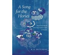 Kip Hutchins A Song for the Horses (Tascabile) Global Change / Global Health