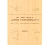 Kip Mesirow Ron Herma The Care and Use of Japanese Woodworking Tool (Tascabile)