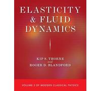 Kip S. Thorne Roger D. Blandford Elasticity and Fluid Dynamics (Tascabile)