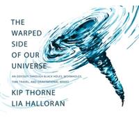 Kip Thorne The Warped Side of Our Universe (Copertina rigida)