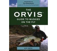 Kip Vieth The Orvis Guide to Muskies on the Fly (Tascabile)