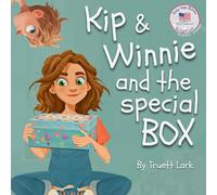 Kip & Winnie and the special BOX: A Story About Your Right to Be Secure