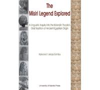 Kipkoeech Araap The Misiri Legend Explored. A Linguistic Inquiry int (Tascabile)