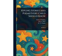 Kipling Stories and Poems Every Child Should Know