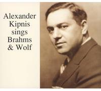 Kipnis, Alexander - Sings Brahms/Wolf (2 CD)