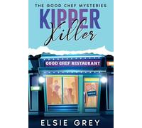 Kipper Killer: The Good Chef Mysteries: 8