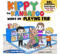 Kippy the Kangaroo Works on Playing Fair: SEL Classroom Read-Aloud about Fair Play, Sharing, and Good Sportsmanship