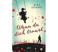 Kira Gembri Wenn du dich traust (Tascabile)