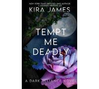 Kira James Tempt Me Deadly (Tascabile) Dark Alliance