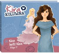 Kira Kolumna Folge 17: Nein Heisst Nein (CD)