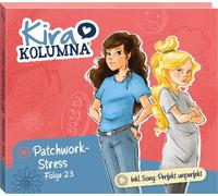 Kira Kolumna Folge 23:Patchwork-Stress (CD)