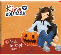 Kira Kolumna Folge 8:Spuk im Kopf (CD)