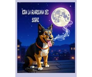 KIRA LA GUARDIANA DEI SOGNI