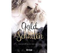 Kira Licht Gold und Schatten: Das erste Buch der Götter (Die (Copertina rigida)