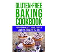 Kira Novac Gluten-Free Baking Cookbook (Copertina rigida)