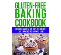 Kira Novac Gluten-Free Baking Cookbook (Tascabile)