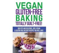 Kira Novac Vegan Gluten-Free Baking (Copertina rigida)