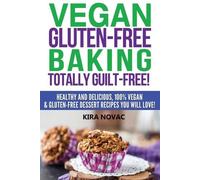 Kira Novac Vegan Gluten-Free Baking (Tascabile)