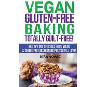 Kira Novac Vegan Gluten-Free Baking (Tascabile)