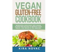 Kira Novac Vegan Gluten Free Cookbook (Copertina rigida)