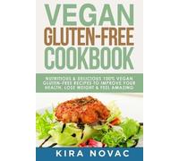 Kira Novac Vegan Gluten Free Cookbook (Tascabile)