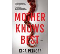Kira Peikoff Mother Knows Best (Copertina rigida)