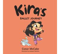 Kira’s Ballet Journey: 2-in-1 Story and Activity Book Set for Kids Ages 4-10