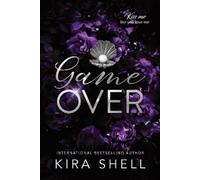 Kira Shell Game Over (Tascabile) Kiss Me Like You Love Me