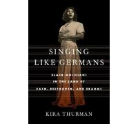 Kira Thurman Singing Like Germans (Tascabile)