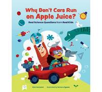 Kira Vermond Why Don't Cars Run on Apple Juice? (Copertina rigida)