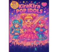 KiraKira Pop Idols: The ultimate K-Pop Coloring Book!