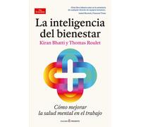 KIRAN BHATTI THO LA INTELIGENCIA DEL BIENESTAR: CÓMO MEJORAR LA SALUD MENTAL EN