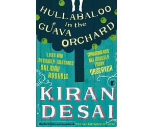 Kiran Desai Hullabaloo in the Guava Orchard (Tascabile)