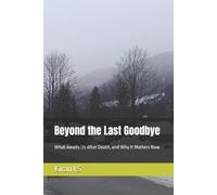 Kiran I S Beyond the Last Goodbye (Tascabile)