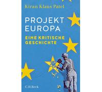 Kiran Klaus Patel Projekt Europa: Eine kritische Geschichte (Tascabile)