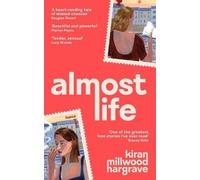 Kiran Millwood Hargrave Almost Life (Copertina rigida)