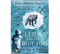Kiran Millwood Hargrave Leila and the Blue Fox (Tascabile)