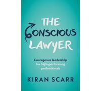 Kiran Scarr The Conscious Lawyer (Tascabile)