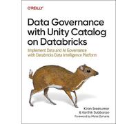 Kiran Sreekumar Karthik S Data Governance with Unity Catalog on Dat (Tascabile)