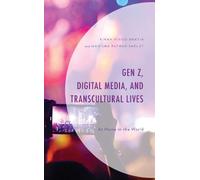 Kiran Vinod Bhatia Manisha Gen Z, Digital Media, and Transc (Copertina rigida)