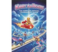 Kirby Air Riders The Complete Official Strategy Guide