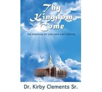 Kirby Clements Sr Thy Kingdom Come (Tascabile)