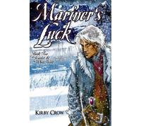 Kirby Crow Mariner's Luck (Tascabile) Scarlet and the White Wolf