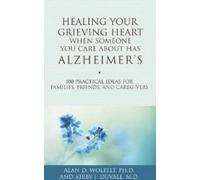Kirby J. Duvall Healing Your Grieving Heart When Someone You Care Ab (Tascabile)