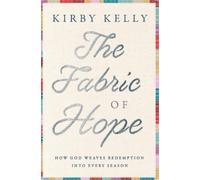 Kirby Kelly The Fabric of Hope (Tascabile) (PRESALE 21/05/2026)
