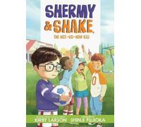Kirby Larson Shermy and Shake, the Not-So-New Kid (Copertina rigida)