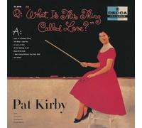 Kirby, Pat - What Is Thing Called Love