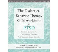 Kirby Reutter The Dialectical Behavior Therapy Skills Workbook for P (Tascabile)
