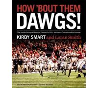 Kirby Smart Loran Smith How 'Bout Them Dawgs (Copertina rigida)