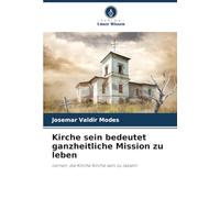 Essere chiesa significa vivere la missione integrale: imparare a lasciare che la Chiesa sia Chiesa